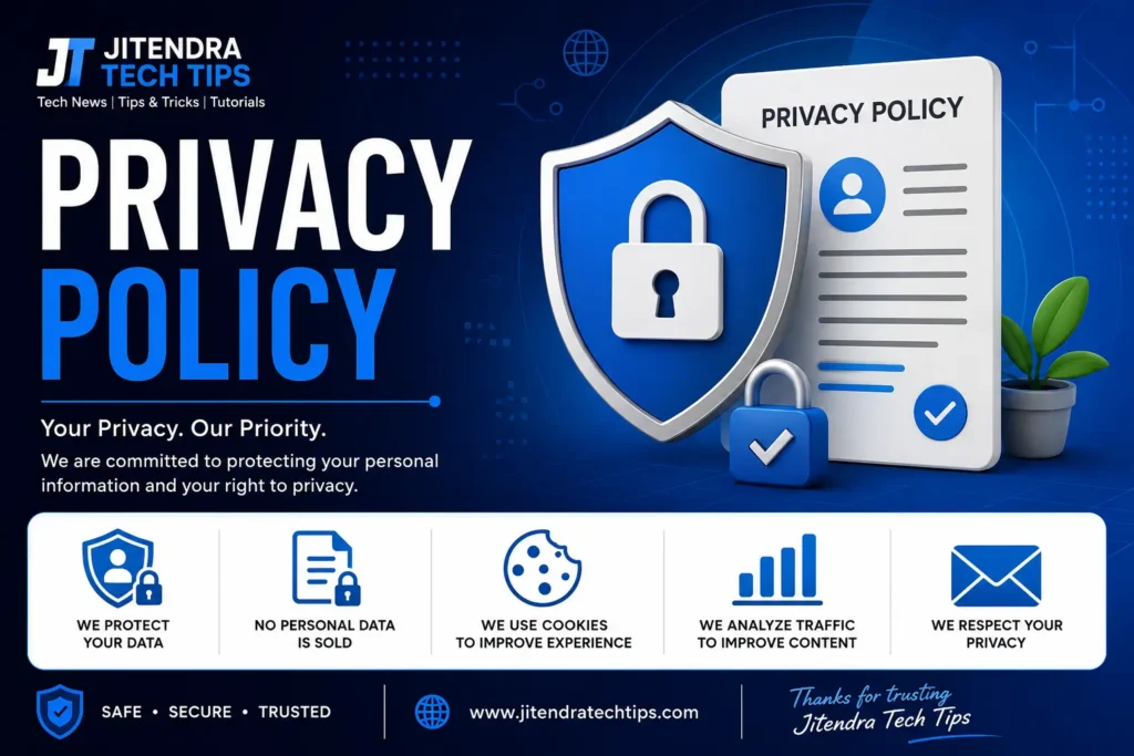 Privacy Policy – Jitendra Tech Tips Data Privacy & Cookie Policy