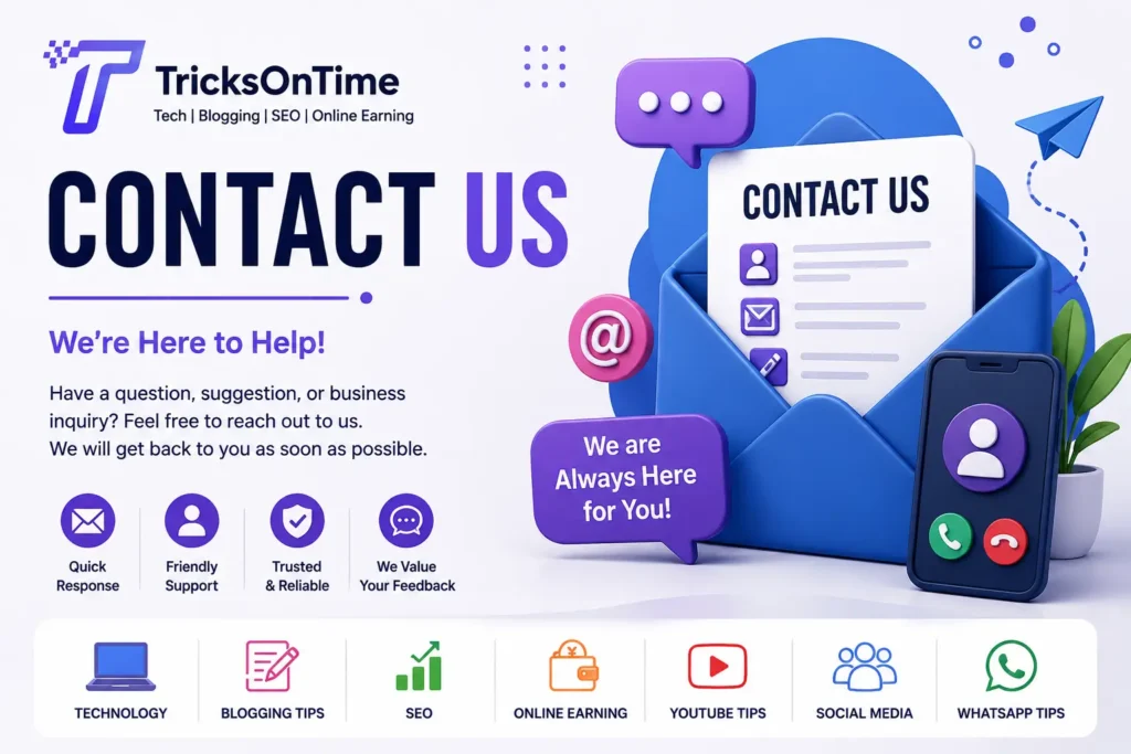 TricksOnTime Contact Us page feature image with contact form, email, phone, support icons, and technology, blogging, SEO, online earning, YouTube tips, social media, and WhatsApp tips.