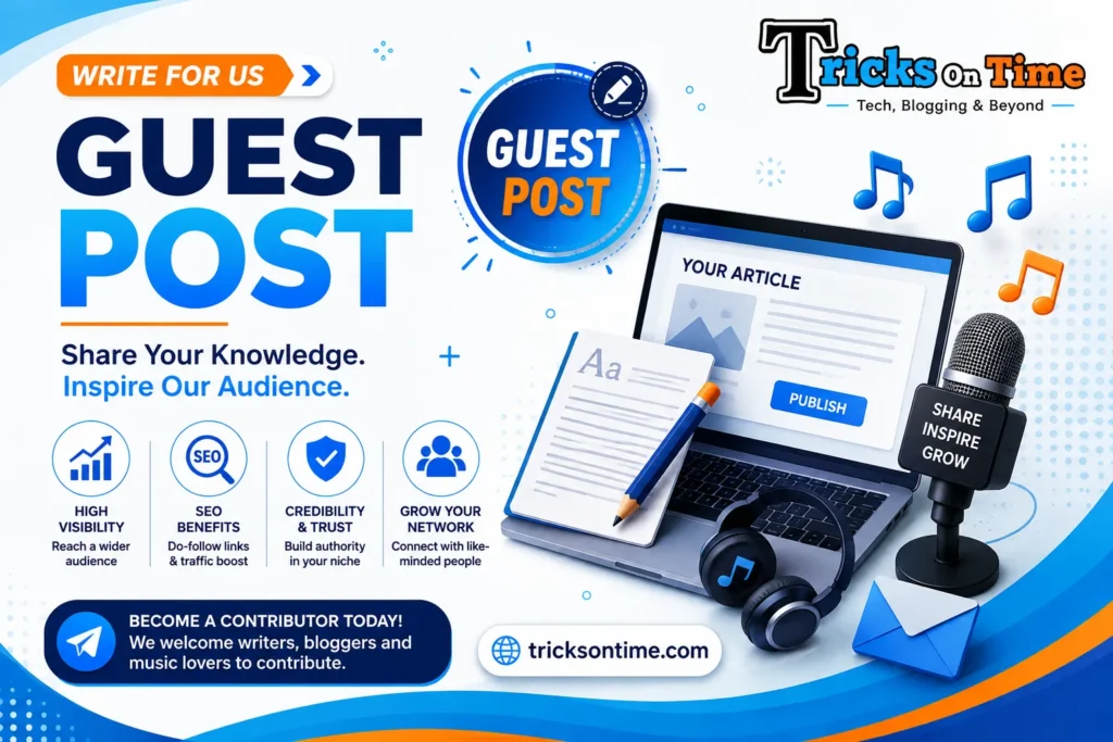 Write for TricksOnTime guest post feature image with white and sky blue tech background, laptop, document, SEO icons, blogging illustration, and TricksOnTime logo inviting technology and blogging contributors.
